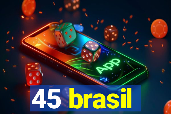 45 brasil